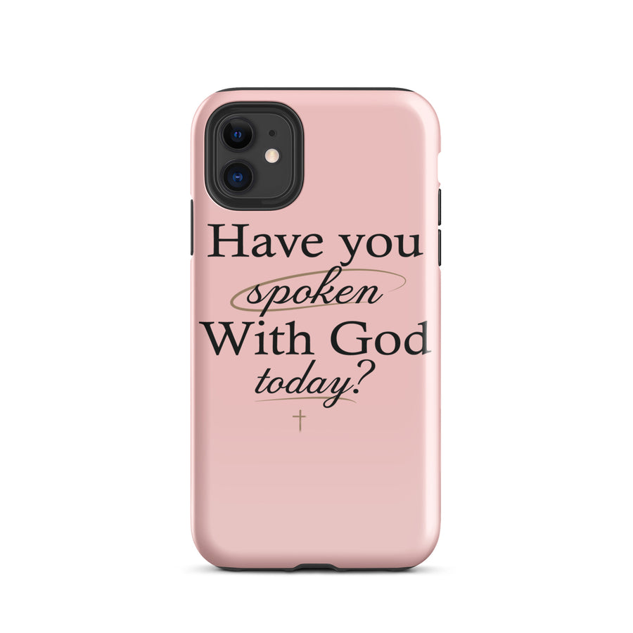 Tough Case for iPhone® featuring Have you spoken With God today? †